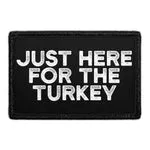 Pull Patch Just Here For The Turkey patch velcro