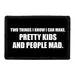 Pull Patch Pretty Kids And People Mad patch med velcro sjov