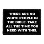 Pull Patch There Are No White People In The Bible patch velcro