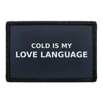Pull Patch Cold Is My Love Language patch velcro vinter