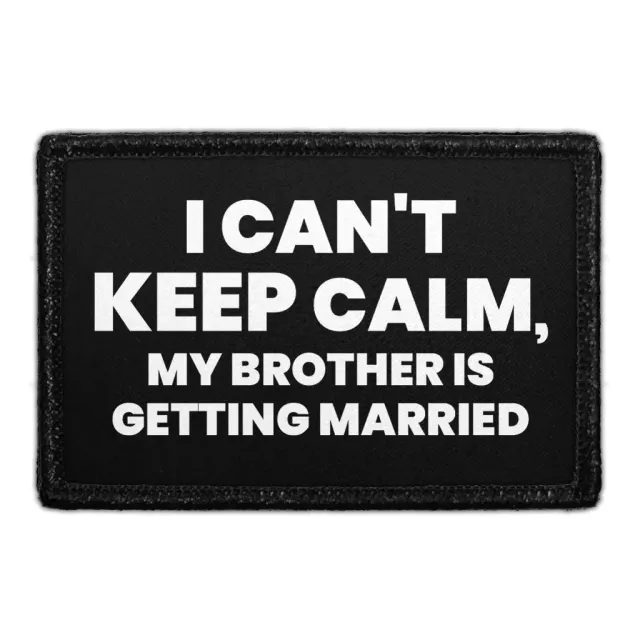 Pull Patch My Brother Is Getting Married patch velcro