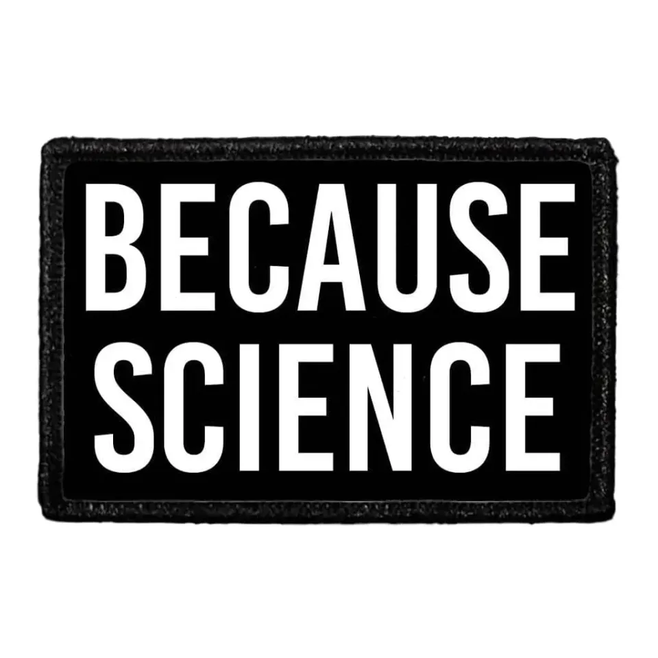 Pull Patch Because Science patch velcro