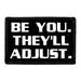 Pull Patch Be You. They'll Adjust patch 76 mm citat