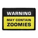 Pull Patch Warning May Contain Zoomies patch velcro