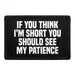 Pull Patch If You Think I'm Short patch velcro citat