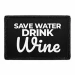 Pull Patch Save Water Drink Wine patch velcro 7,6 cm