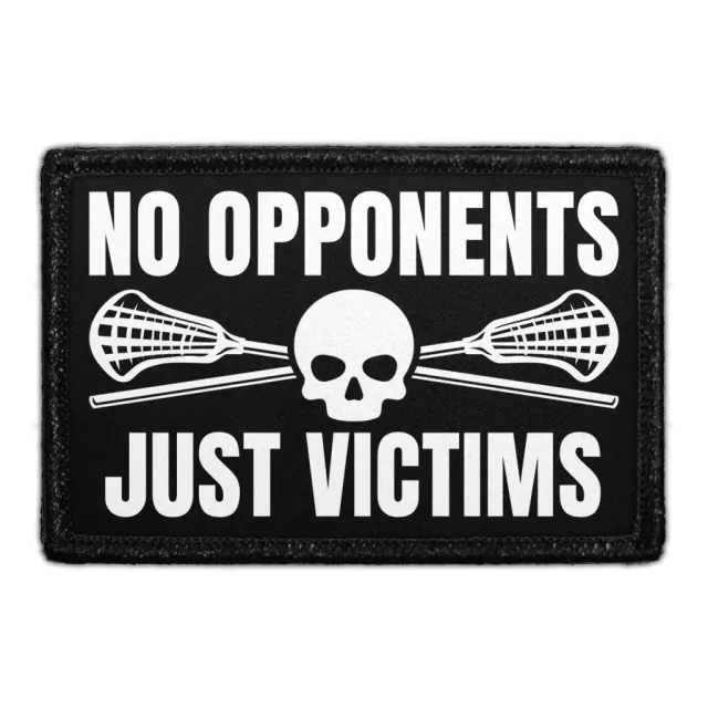 Pull Patch No Opponents Just Victims patch lacrosse
