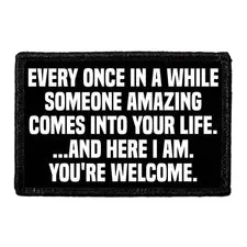 Pull Patch And Here I Am You're Welcome patch med velcro sjov