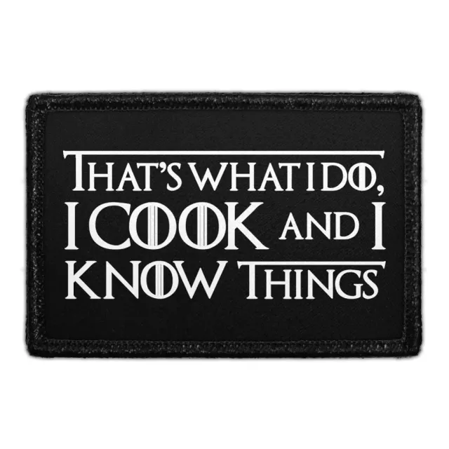 Pull Patch I Cook And I Know Things patch velcro citat