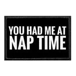 Pull Patch You Had Me At Nap Time patch med velcro