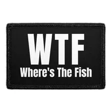 Pull Patch WTF Wheres The Fish patch 3x2 velcro