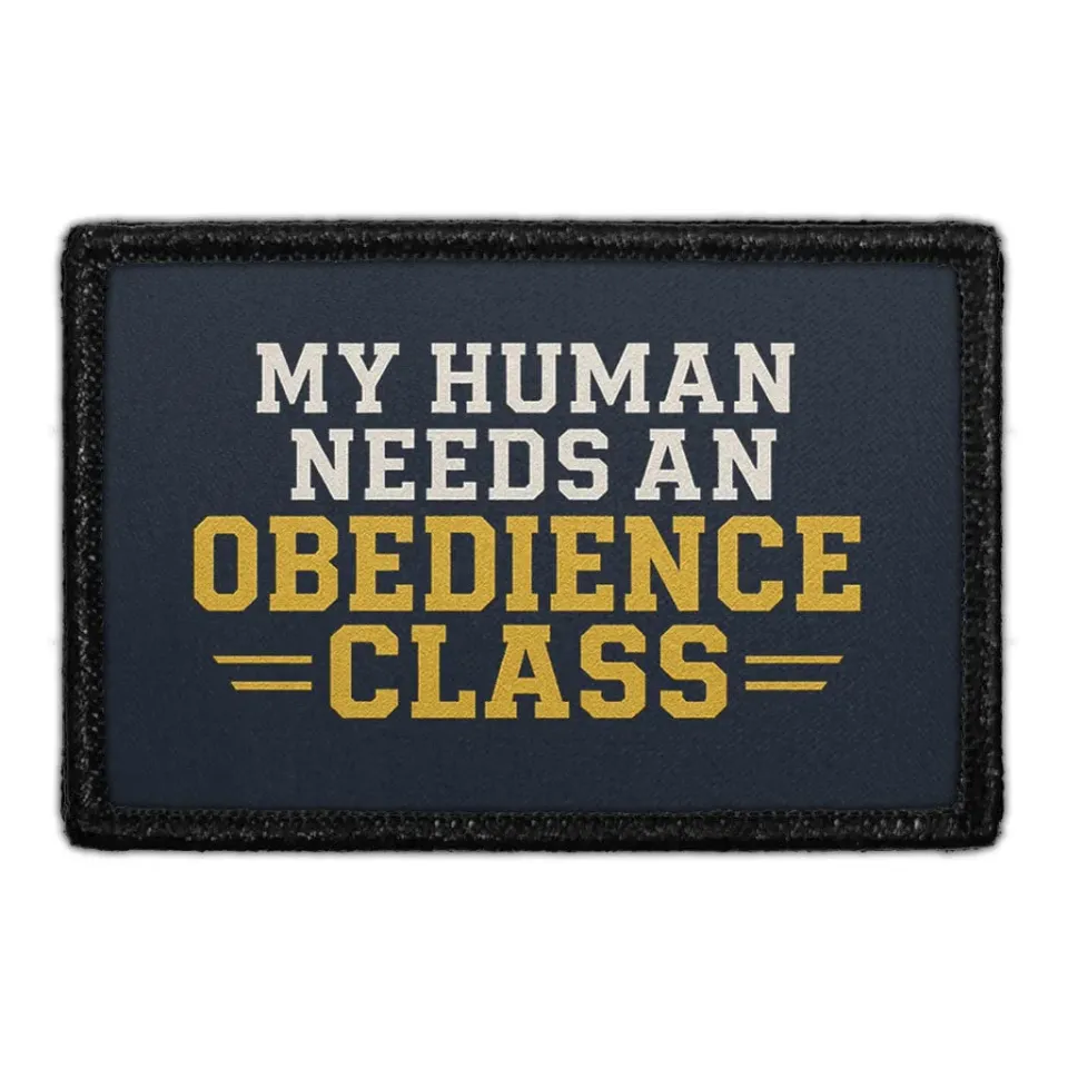 Pull Patch My Human Needs An Obedience Class patch hund