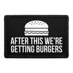 Pull Patch After This We're Getting Burgers patch 7,6x5 cm sjov