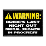 Pull Patch WARNING Brides Last Night patch velcro