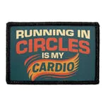 Pull Patch Running In Circles Is My Cardio patch velcro