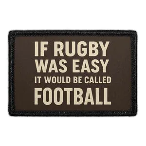 Pull Patch If Rugby Was Easy Football patch 76x51mm