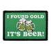 Pull Patch I Found Gold It's Beer patch velcro sjov