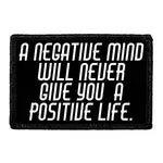 Pull Patch A Negative Mind Will Never Give You A Positive Life patch