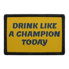 Pull Patch Drink Like A Champion patch 3x2 velcro