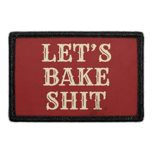 Pull Patch Let's Bake Shit patch 76x51 mm velcro