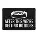 Pull Patch After This We're Getting Hotdogs patch velcro 7,6 cm humor