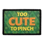 Pull Patch Too Cute To Pinch patch 76x51 mm velcro