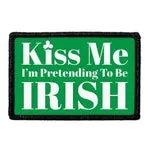 Pull Patch Kiss Me I'm Pretending To Be Irish patch grøn