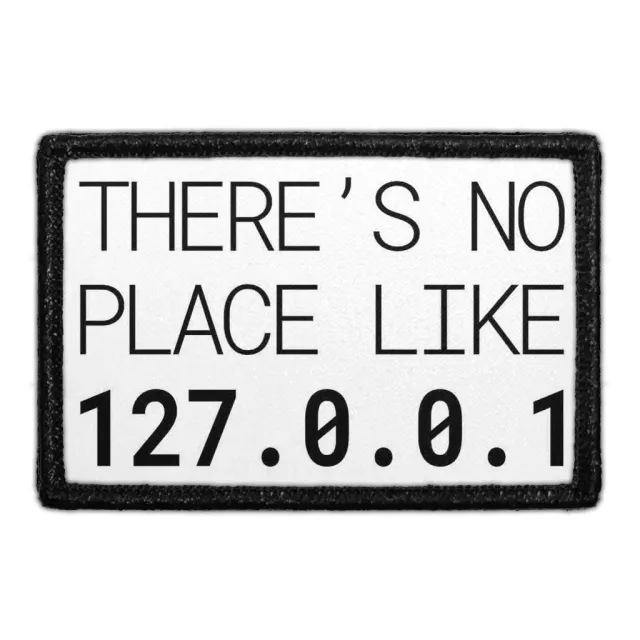 Pull Patch Theres No Place Like 127.0.0.1 patch med velcro nørd