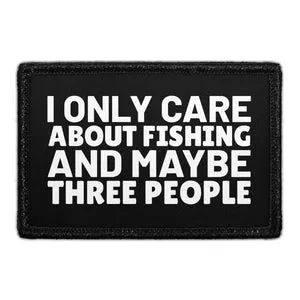 Pull Patch Only Care About Fishing Three People patch 3x2
