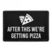 Pull Patch After This We're Getting Pizza patch med velcro