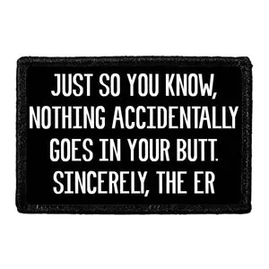 Pull Patch Nothing Accidentally Goes In Your Butt ER Staff patch