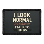 Pull Patch I Talk To Dogs patch med velcro humor