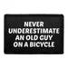 Pull Patch Never Underestimate An Old Guy Bicycle patch velcro