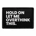 Pull Patch Hold On Let Me Overthink patch 3x2