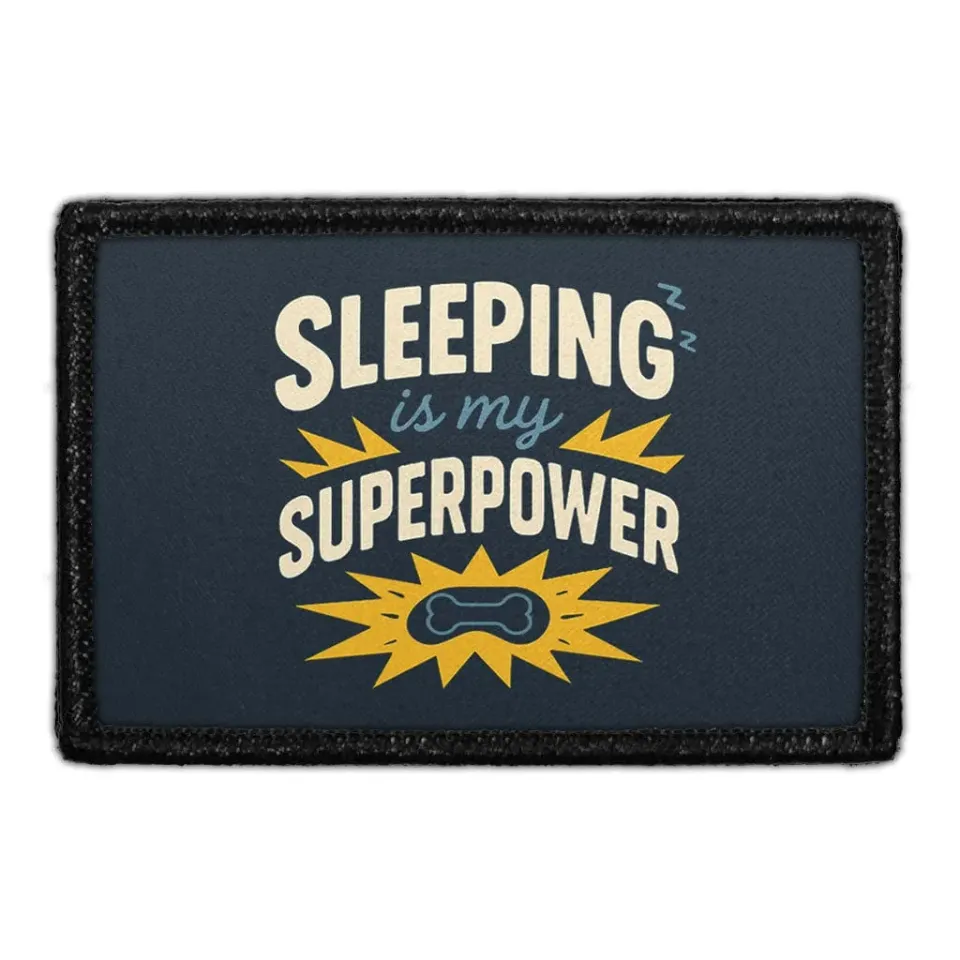 Pull Patch Sleeping Is My Superpower patch velcro