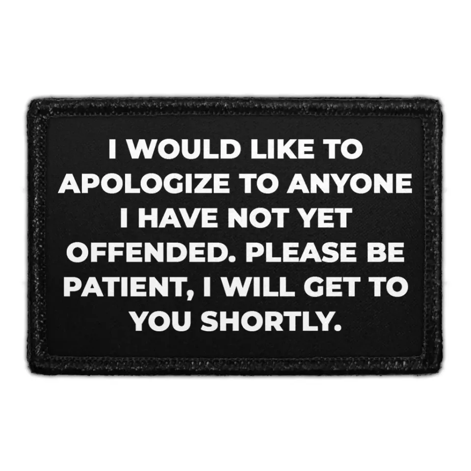 Pull Patch Apologize Offended patch velcro sarkasme