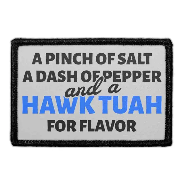 Pull Patch A Pinch Of Salt, A Dash Of Pepper, And A Hawk Tuah For Flavor. patch med velcro 1 stk