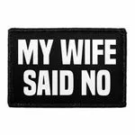 Pull Patch My Wife Said No patch 1 stk velcro