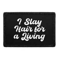 Pull Patch I Slay Hair For A Living patch frisør velcro