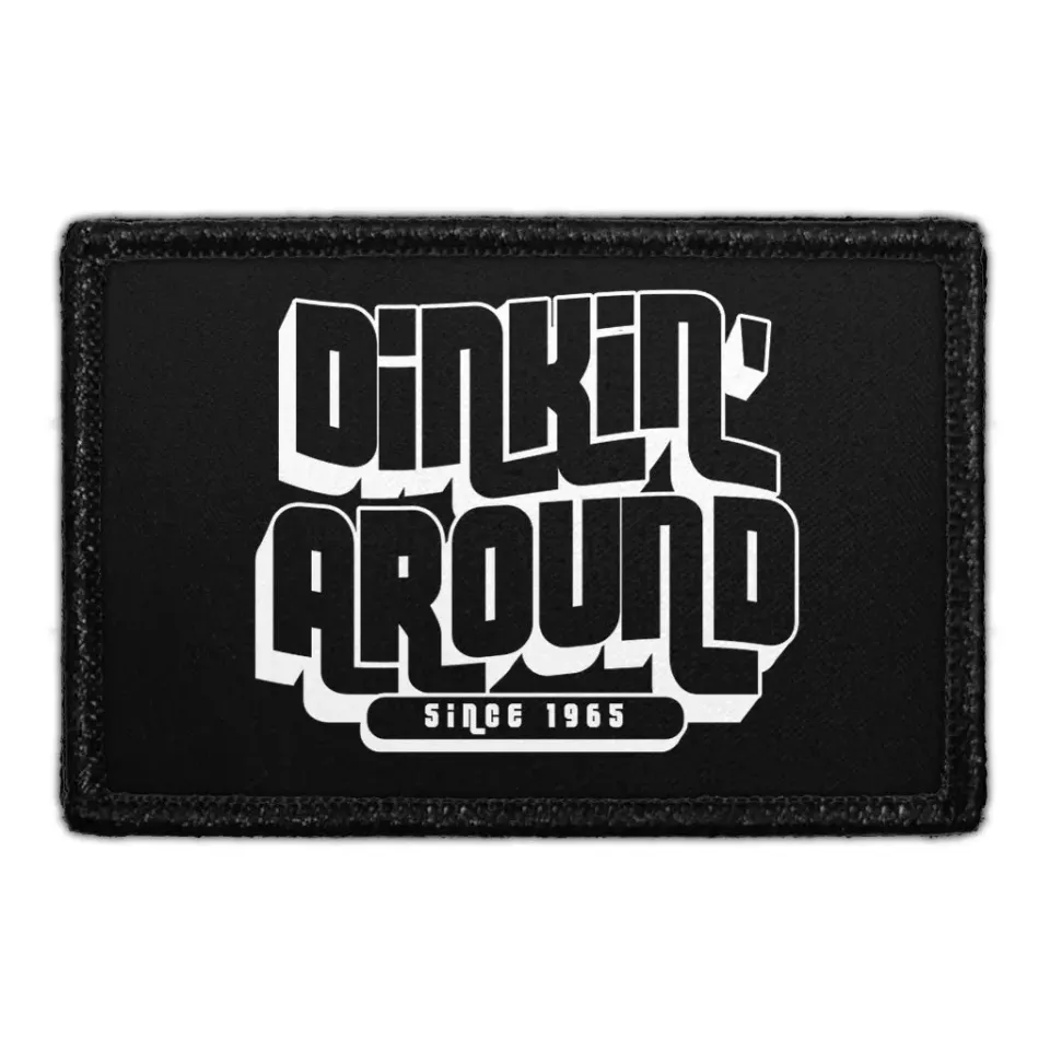 Pull Patch Dinkin Around Since 1965 patch med velcro