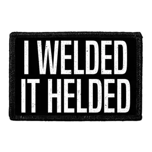 Pull Patch I Welded It Helded patch med velcro sjov