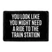 Pull Patch You Look Like You Might Need A Ride To The Train Station patch