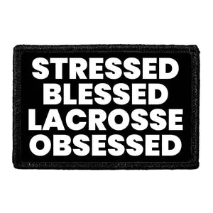 Pull Patch Stressed Blessed Lacrosse Obsessed patch velcro 76 mm