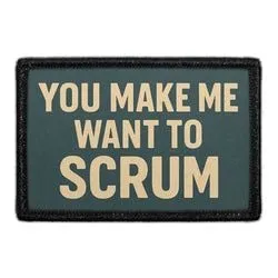 Pull Patch You Make Me Want Scrum patch rugby velcro