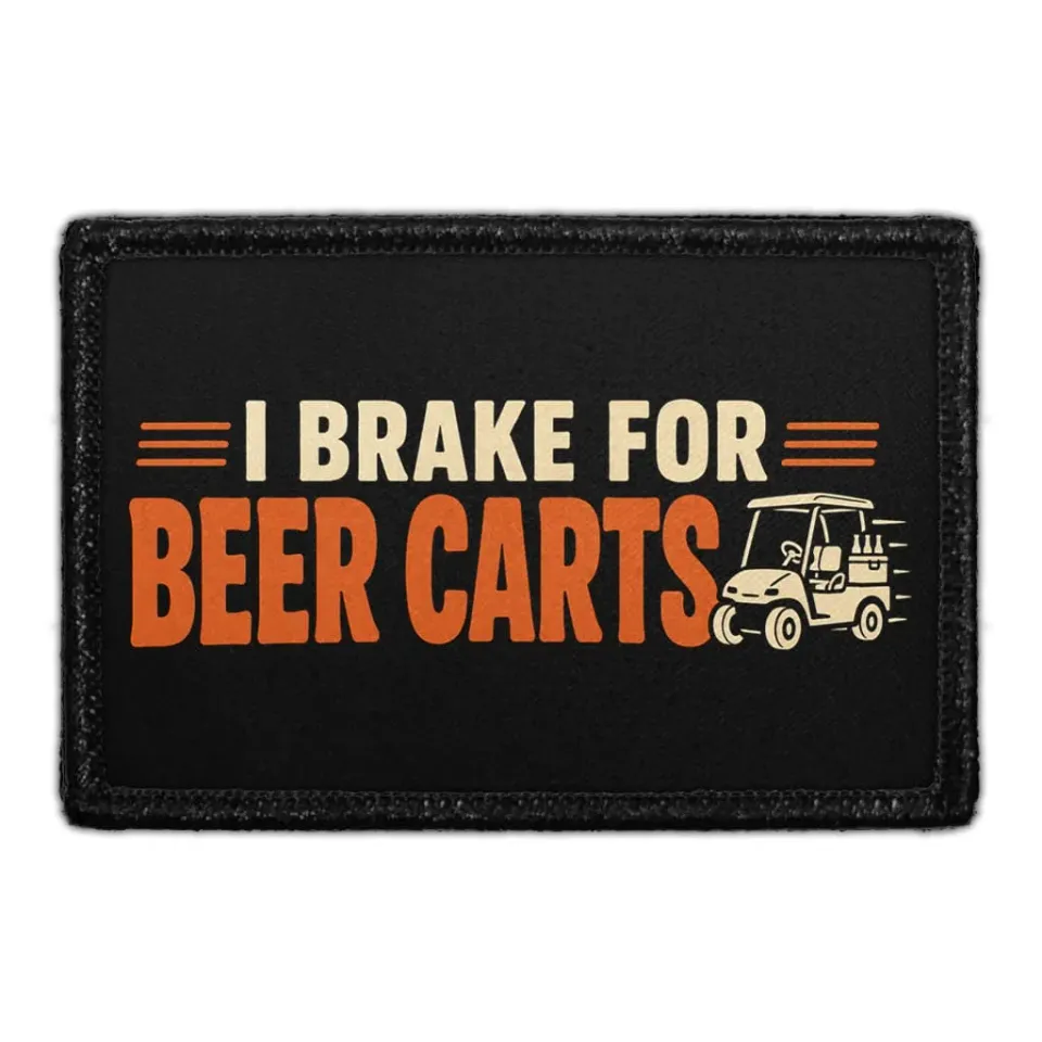 Pull Patch I Brake for Beer Carts patch 3x2 golf