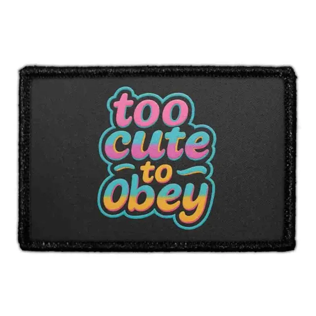 Pull Patch Too Cute To Obey patch med velcro 76x51