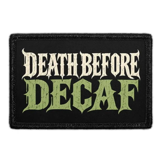 Pull Patch Death Before Decaf patch velcro kaffe 76mm