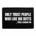 Pull Patch Only Trust People Who Like Big Butts They Cannot Lie patch 76 mm sjov
