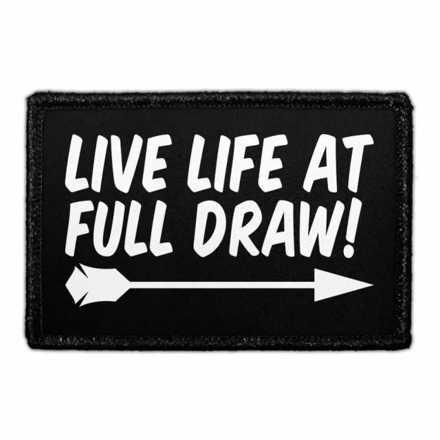 Pull Patch Live Life At Full Draw patch citat