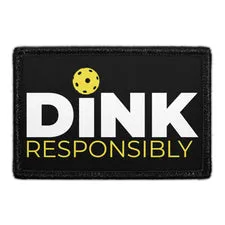 Pull Patch Dink Responsibly patch med velcro sjovt motiv